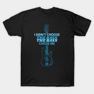 I Didn't Choose The Bass P-Style Bass Guitar T-Shirt